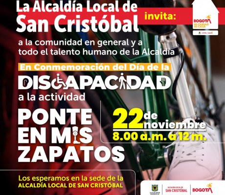 Este 22 de noviembre, de 8:00 a.m. a 12:00 m., ven a la Alcaldía Local de San Cristóbal y vive "Ponte en mis Zapatos", una experiencia para conmemorar el Día de la Discapacidad, conectando desde la empatía y descubriendo nuevas perspectivas.  ¡Te esperamos para transformar juntos la manera de entender el mundo!